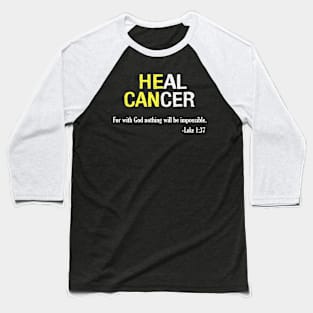 Heal Cancer God Nothing Will Be Impossible Hydrocephalus Awareness Yellow Ribbon Warrior Baseball T-Shirt